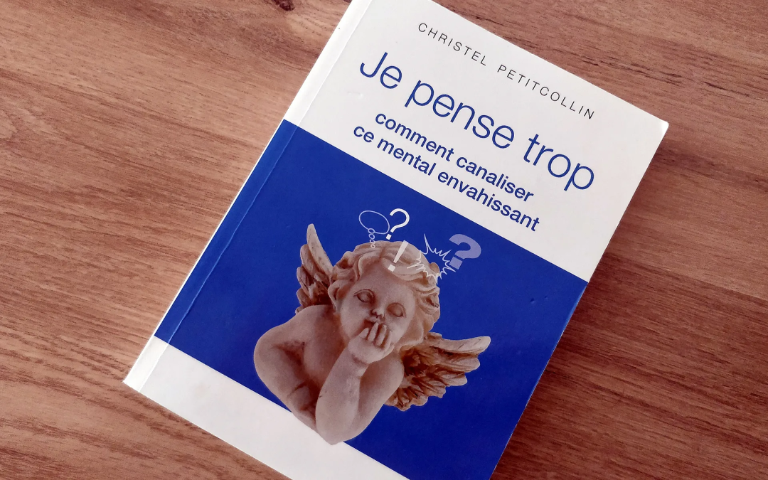 Comment canaliser ce mental envahissant
