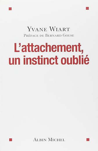 L’attachement : mieux comprendre nos liens et nos relations