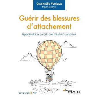 Blessures d’attachement : comprendre ses schémas pour avancer autrement
